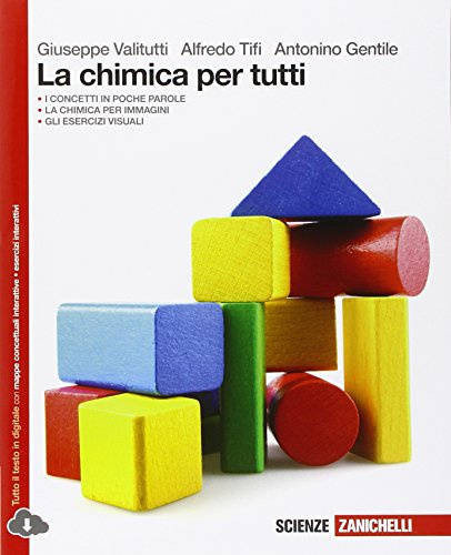 La chimica per tutti. Per le Scuole superiori. Con e-book. Con espansione online