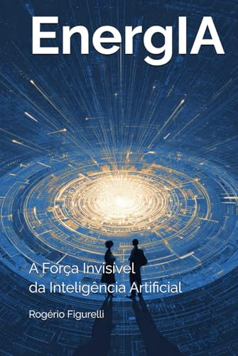 EnergIA: A Força Invisível da Inteligência Artificial