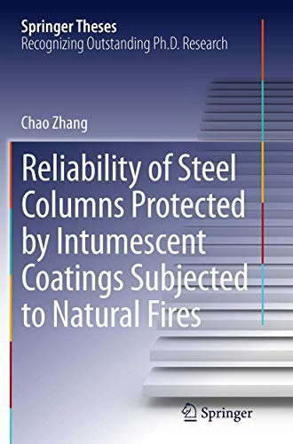 Reliability of Steel Columns Protected by Intumescent Coatings Subjected to Natural Fires (Springer Theses)