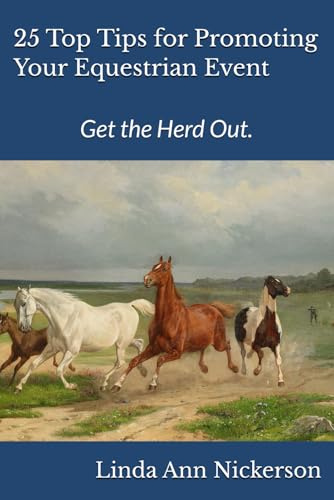25 Top Tips for Promoting Your Equestrian Event: Get the Herd Out.