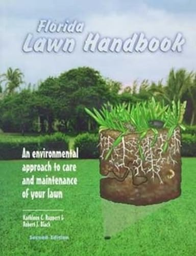 The Florida Lawn Handbook: An Environmental Approach to Care and Maintenance of Your Lawn, second