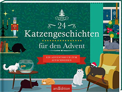 24 Katzengeschichten für den Advent: Ein Adventsbuch zum Aufschneiden (Adventskalender)