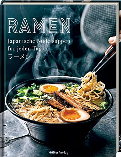 Ramen - Japanische Nudelsuppen für jeden Tag