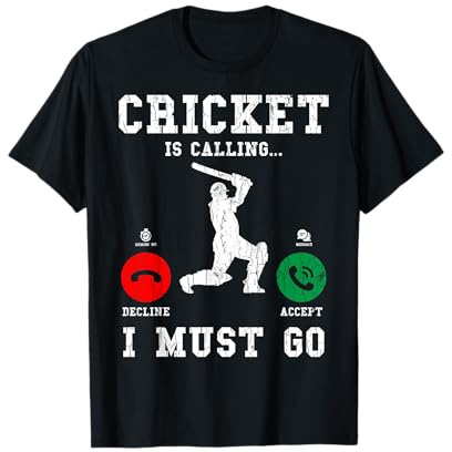 Cricket is Calling Funny Graphic for Player T-Shirt