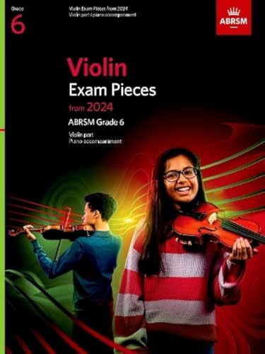 Violin Exam Pieces from 2024, ABRSM Grade 6, Violin Part & Piano Accompaniment