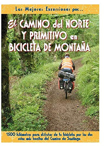 El Camino del Norte y Primitivo en bicicleta de montaña (SIN COLECCION)