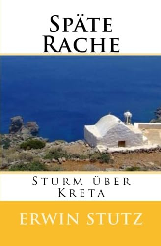 Späte Rache: Sturm über Kreta