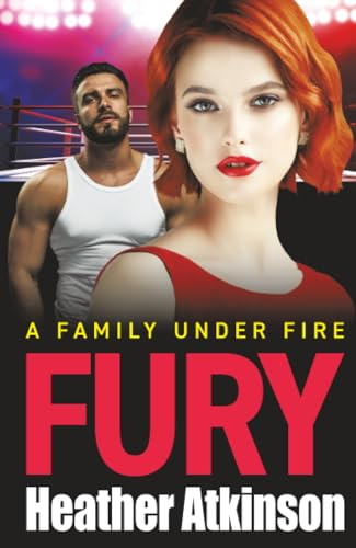 Fury: A NEW hard-hitting, gritty gangland thriller from Heather Atkinson (The Bloody MacGregors, 1)