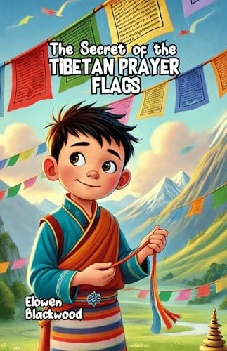 The Secret of the Tibetan Prayer Flags