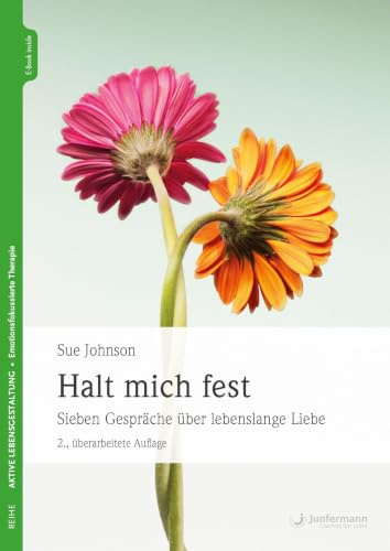 Halt mich fest: Sieben Gespräche über lebenslange Liebe
