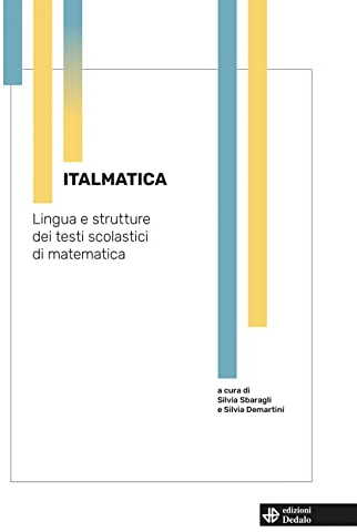 Italmatica. Lingua e strutture dei testi scolastici di matematica