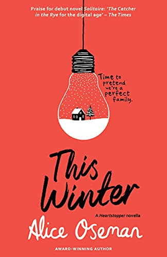 A Heartstopper novella — THIS WINTER: TikTok made me buy it! From the YA Prize winning author and creator of Netflix series HEARTSTOPPER