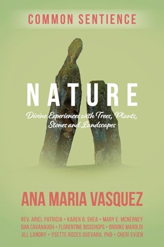 Nature: Divine Experiences with Trees, Plants, Stones and Landscapes (Common Sentience)