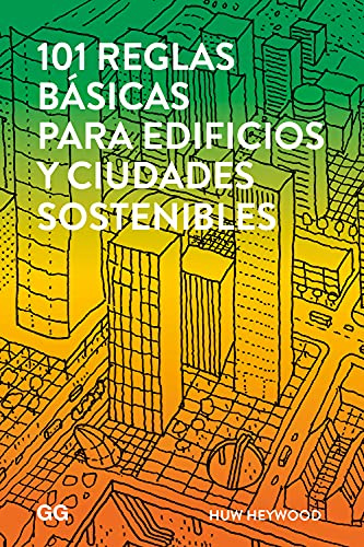 101 reglas básicas para edificios y ciudades sostenibles (SIN COLECCION)