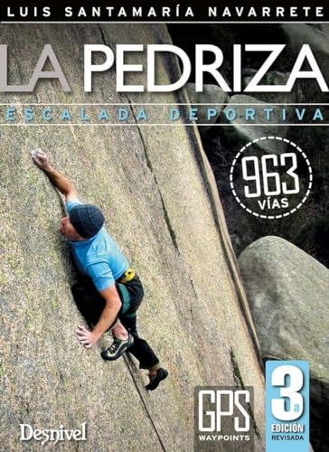 LaPedriza, escalada deportiva. 963 vías (GUIAS DE ESCALADA)