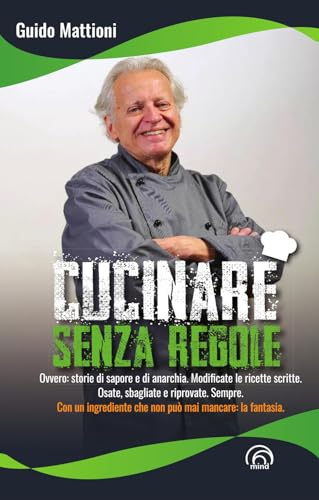 Cucinare senza regole