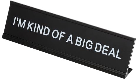 PATIKIL Funny Nameplate, 8x2 Novelty Desk Sign Plaque Aluminum Desk Name Plate with Base for Office, Black White (I'M Kind Of A Big Deal)