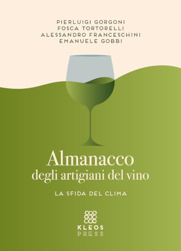 Almanacco degli artigiani del vino. La sfida del clima