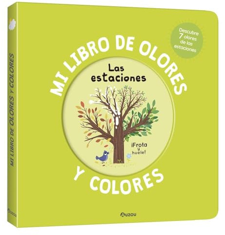 Mi libro de olores y colores. Las estaciones