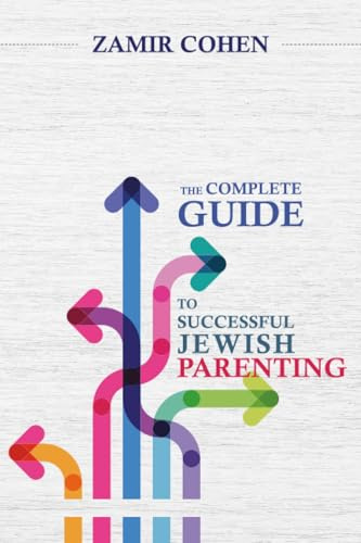 The Complete Guide to Successful Jewish Parenting