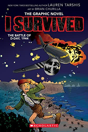 I Survived the Battle of D-Day, 1944 (I Survived Graphic Novel #9) (9)