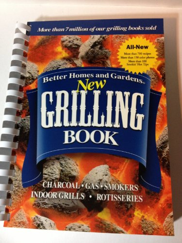 Better Homes and Gardens New Grilling Book (Better Homes & Gardens Cooking)