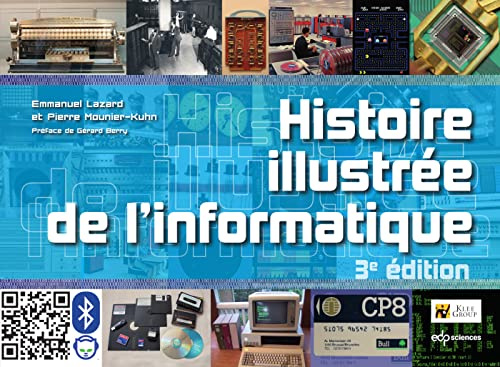 Histoire illustrée de l'informatique: 3e édition