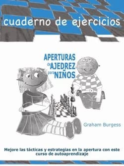 Aperturas de ajedrez para niños. Cuaderno de ejercicios (BIBLIOTECA BASICA)