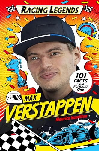 Racing Legends: Max Verstappen: 101 Facts about Formula One: 2