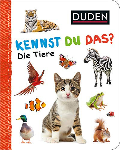Duden 12+: Kennst du das? Die Tiere: ab 12 Monaten (DUDEN Pappbilderbücher Kennst Du das?, Band 5)