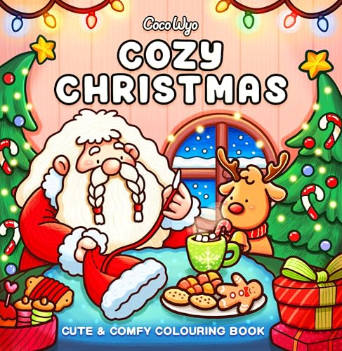 Cozy Christmas: The Cute and Relaxing Festive Colouring Book (Coco Wyo)