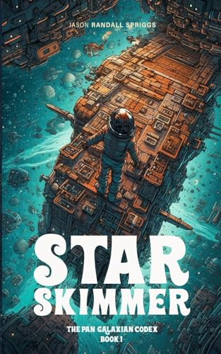 Star Skimmer: The Pan Galaxian Codex Book 1