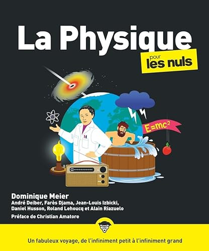 La Physique pour les Nuls: | sciences, phénomènes naturels, lois, énergie, matière, univers