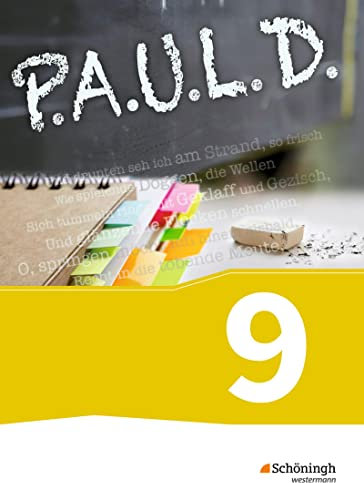 P.A.U.L. D. - Persönliches Arbeits- und Lesebuch Deutsch - Für Gymnasien und Gesamtschulen - Bisherige Ausgabe: Schulbuch 9: Persönliches Arbeits- und ... - Gymnasium und Gesamtschulen. Neubearbeitung