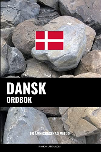 Dansk ordbok: En ämnesbaserad metod