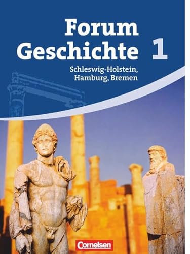 Forum Geschichte - Schleswig-Holstein, Hamburg und Bremen - Band 1: Von der Vorgeschichte bis zum Ende des Mittelalters - Schülerbuch