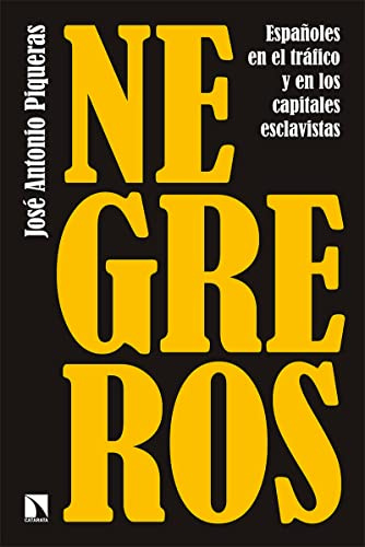 Negreros: Españoles en el tráfico y en los capitales esclavistas: 863 (Mayor)