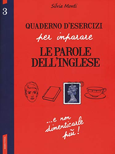 Quaderno d'esercizi per imparare le parole dell'inglese (Vol. 3)