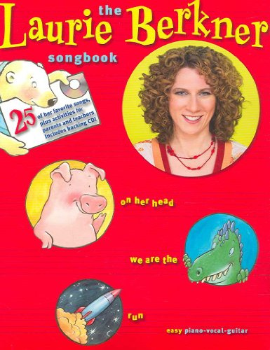 The Laurie Berkner Songbook for Piano Voice and Guitar | Easy Piano Sheet Music with Chords and Lyrics | 25 Songs Easy Piano Books for Kids | Music Book with Online Audio Tracks |Family Music Songbook