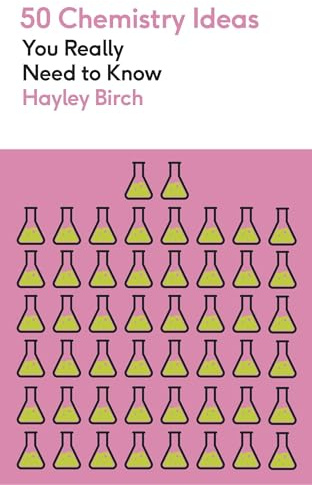 50 Chemistry Ideas You Really Need to Know (50 Ideas You Really Need to Know series)