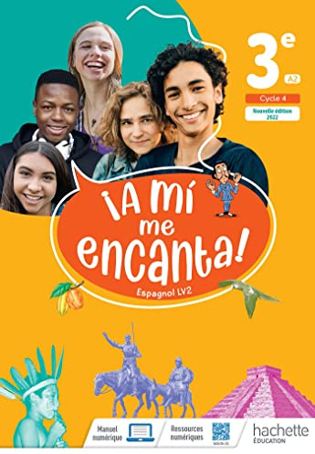 ¡A mí me encanta! cycle 4 3e - Livre élève - Ed. 2022