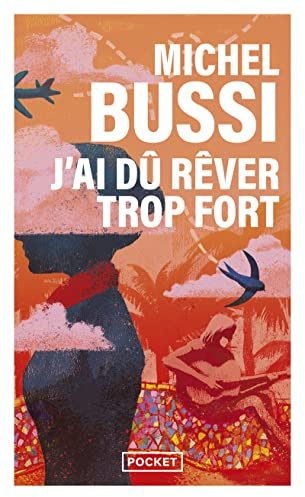 J'ai dû rêver trop fort