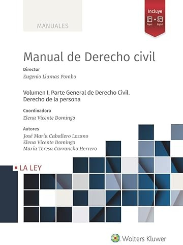Manual de Derecho Civil. Volumen I. Parte General de Derecho Civil. Derecho de la persona (CODIGOS LA LEY)