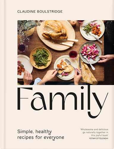 Family: Simple, healthy recipes for everyone