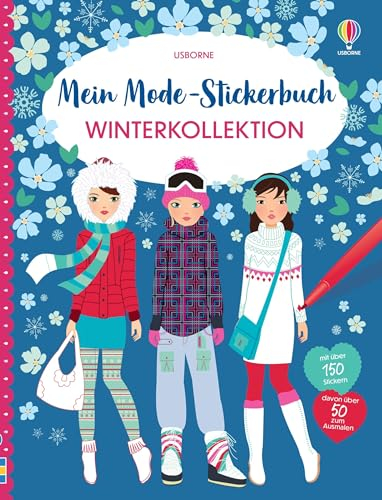 Mein Mode-Stickerbuch: Winterkollektion: über 300 Anzieh-Sticker, davon 100 Sticker zum selbst Ausmalen - Stickerheft ab 5 Jahren