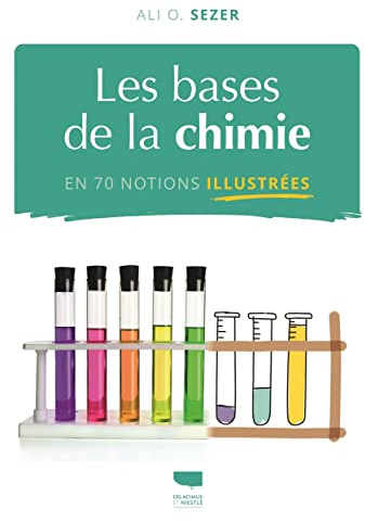 Les Bases de la chimie en 70 notions illustrées