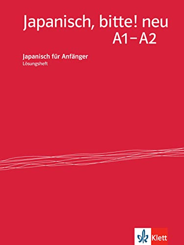Japanisch, bitte! - Nihongo de dooso 1. Lösungsheft 1. Neubearbeitung: Japanisch für Anfänger. Lösungsheft