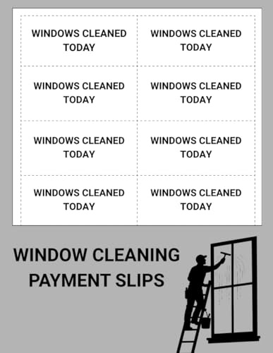 WINDOW CLEANING PAYMENT SLIPS: 1200 Easy Cut Out Collection Slips for Window Cleaning Business