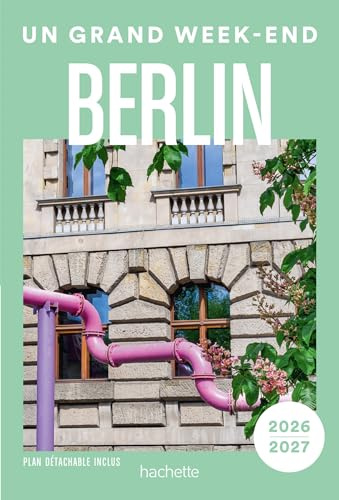 Berlin 2026-2027 Guide Un Grand Week-end: Avec 1 plan détachable