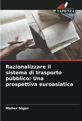 Razionalizzare il sistema di trasporto pubblico: Una prospettiva euroasiatica